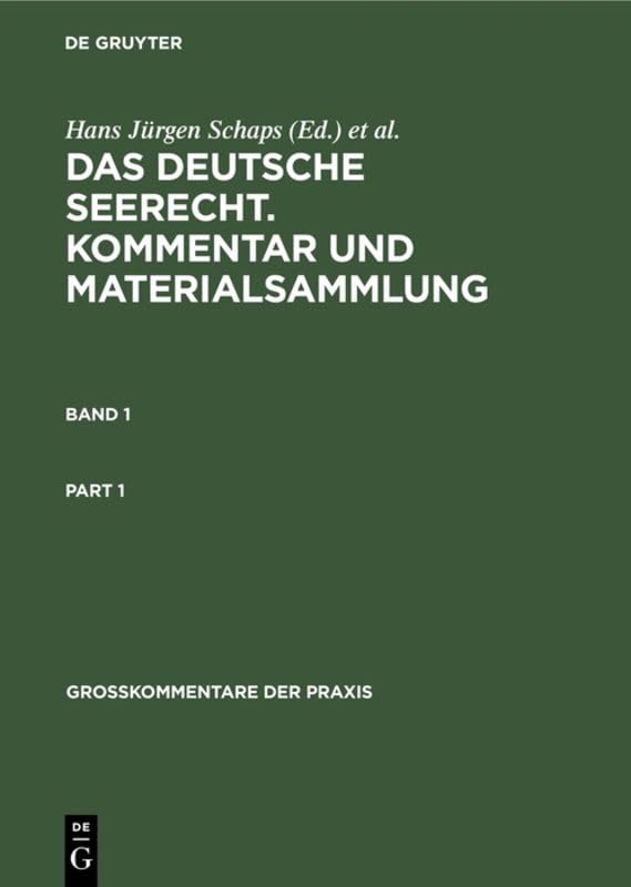 Georg Abraham: Das deutsche Seerecht. Kommentar und Materialsammlung. Band 1 (Großkommentare der Praxis, Band 1) Law