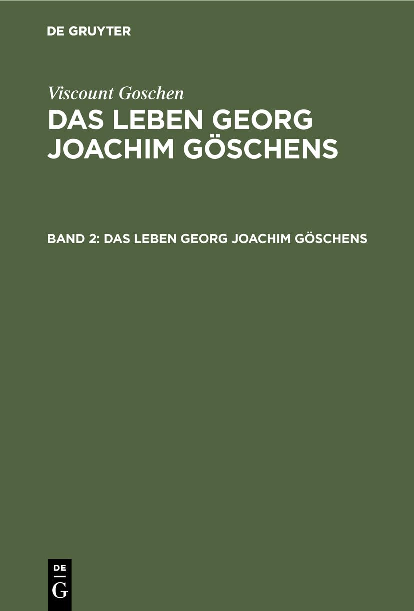 Viscount Goschen: Das Leben Georg Joachim Göschens. Band 2 Contemporary literature