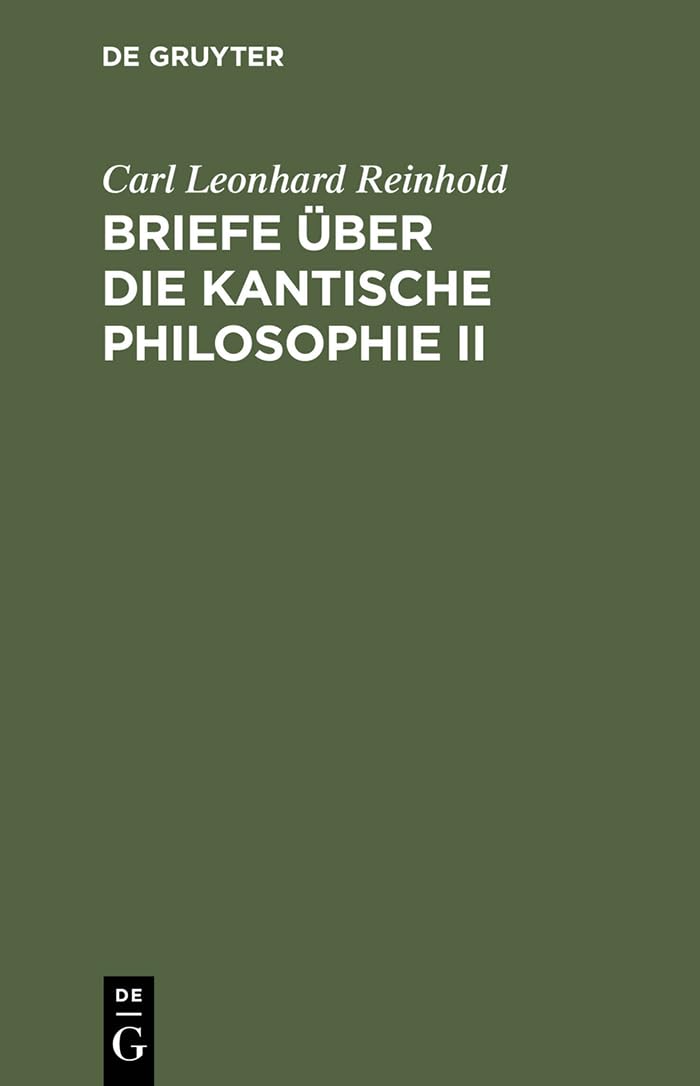 Briefe über die Kantische Philosophie II Philosophy