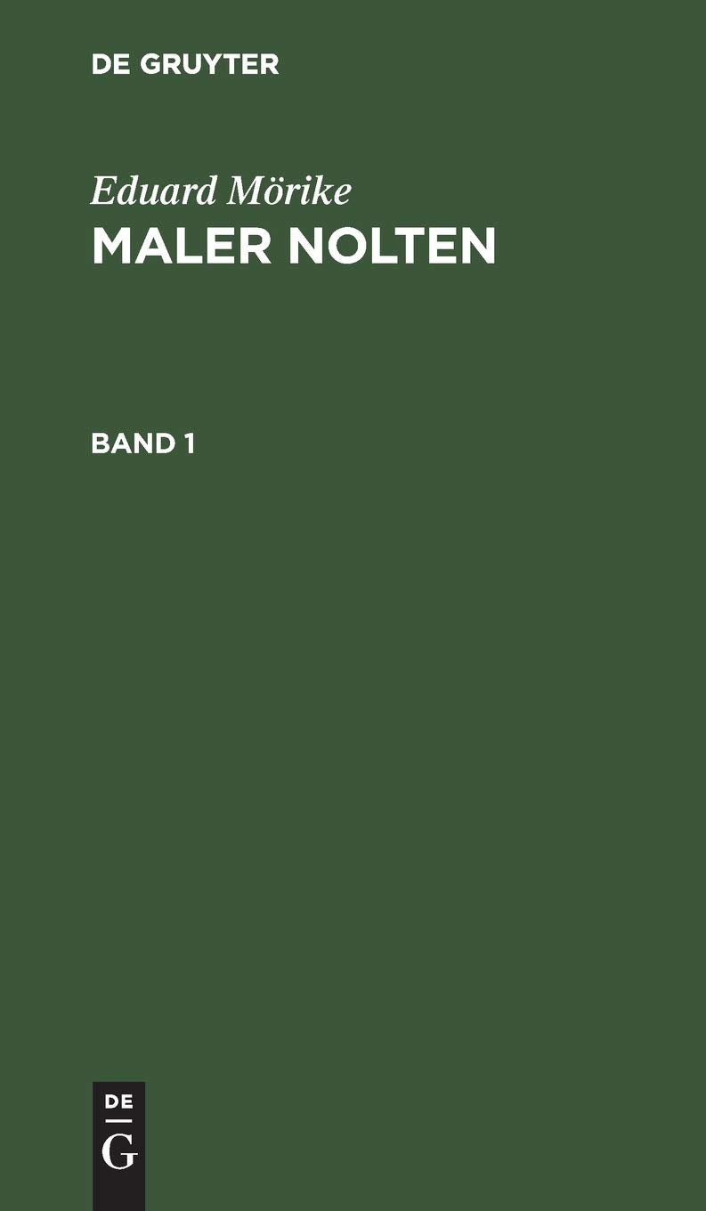 Eduard Mörike: Maler Nolten. Band 1: Roman Contemporary literature