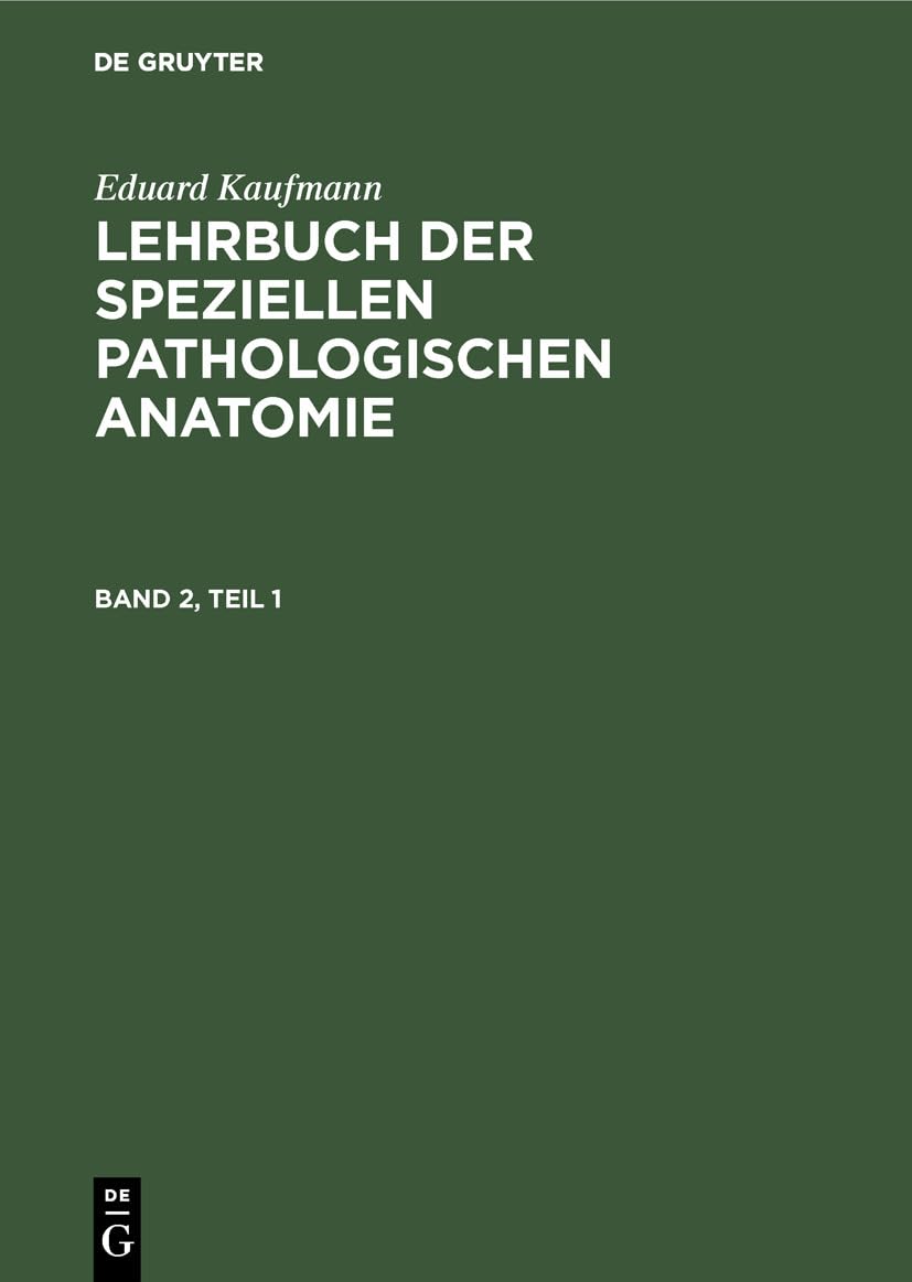 Eduard Kaufmann: Lehrbuch der speziellen pathologischen Anatomie. Band 2 Medicine