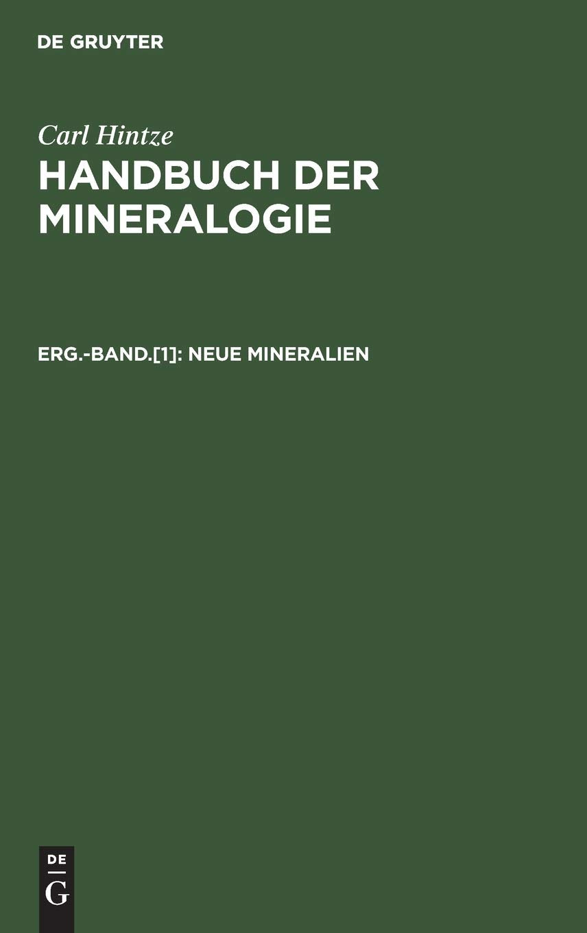 Neue Mineralien: Aus Handbuch Der Mineralogie, Erg. Reference Books