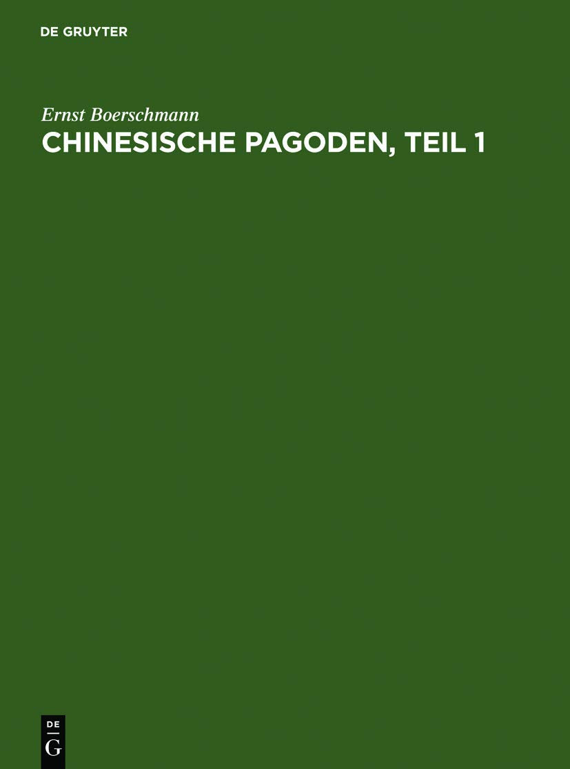 Pagoden, Teil 1 (Ernst Boerschmann: Die Baukunst und religiöse Kultur der Chinesen) Architecture