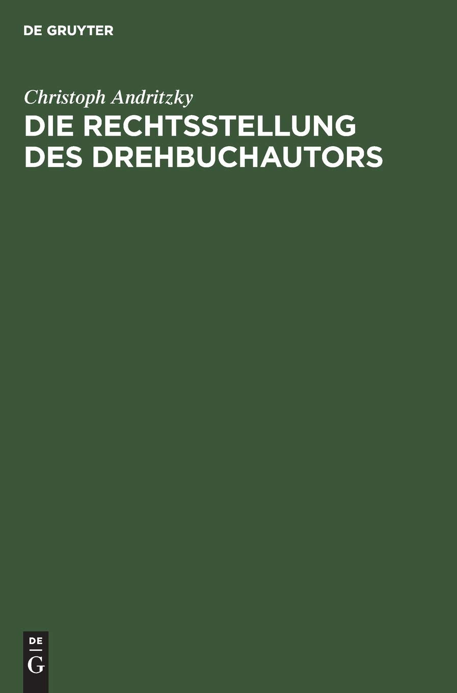 Die Rechtsstellung Des Drehbuchautors book