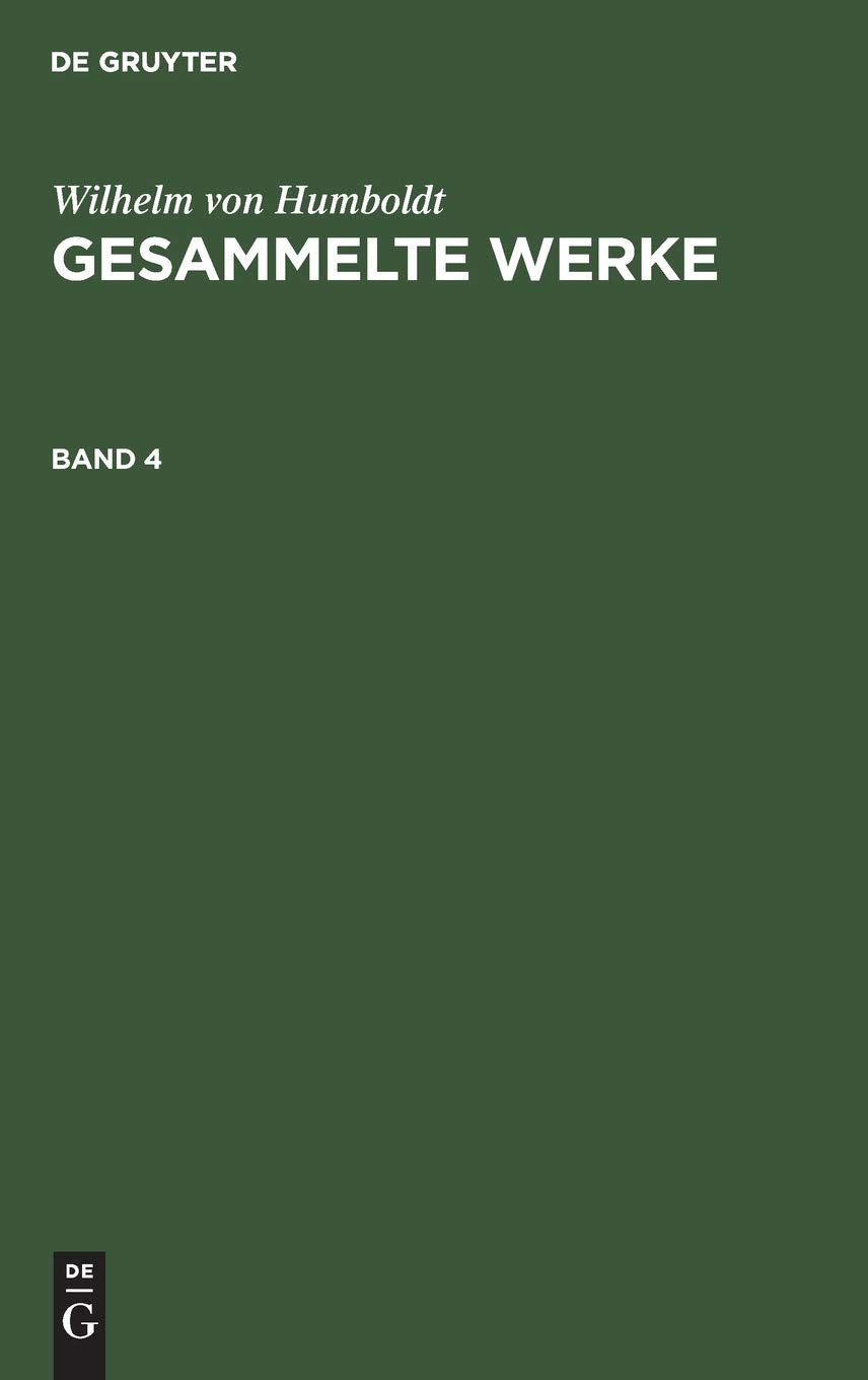 Wilhelm von Humboldt: Gesammelte Werke. Band 4 Contemporary literature