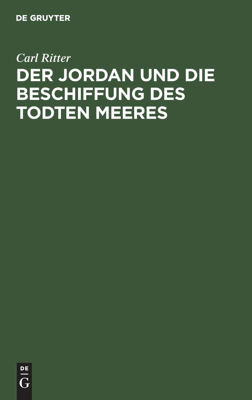 Der Jordan und die Beschiffung des Todten Meeres: Ein Vortrag im wissenschaftlichen Vereine zu Berlin Social Sciences