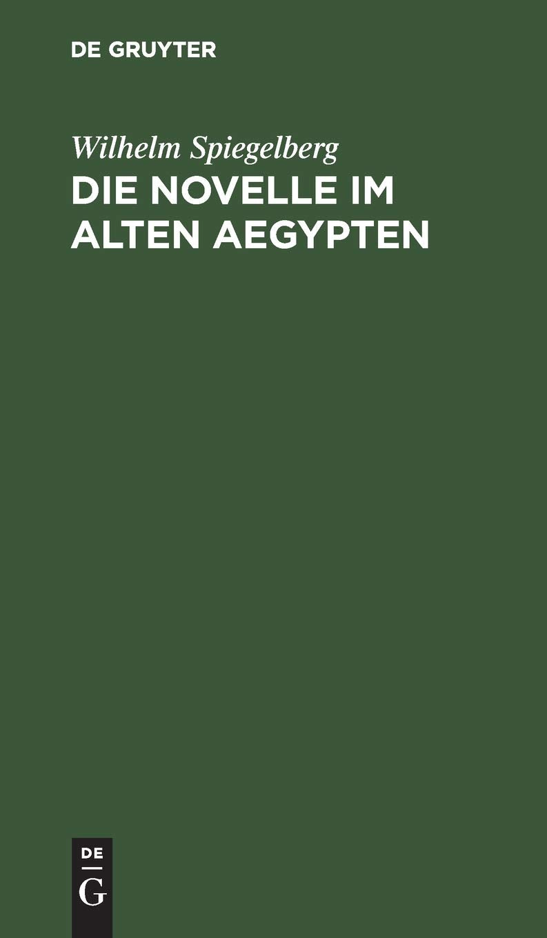 Die Novelle im alten Aegypten: Ein litterar-historischer Essay Contemporary literature