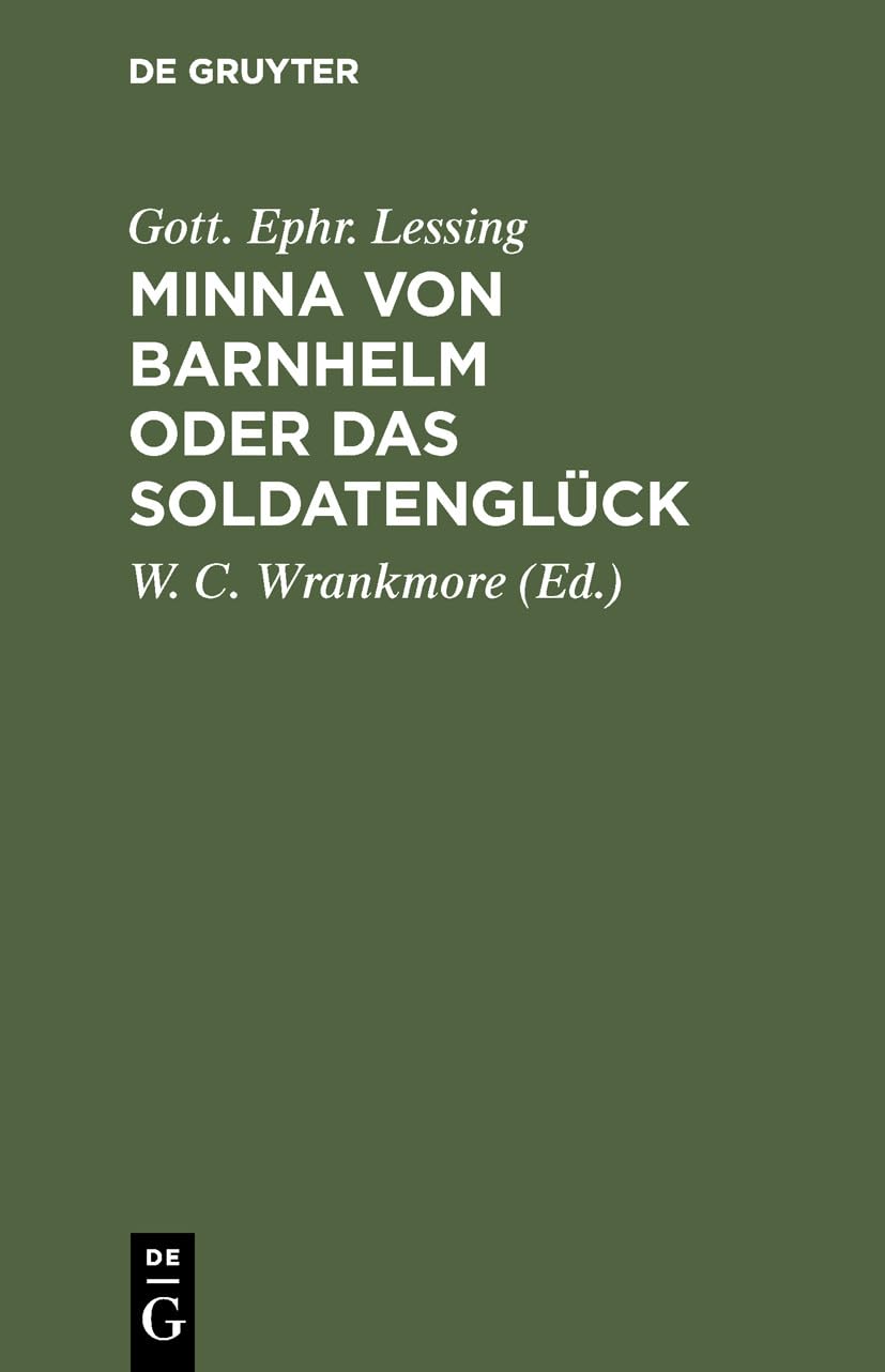 Minna von Barnhelm oder das Soldatenglück: Lustspiel in fünf Aufzügen Drama