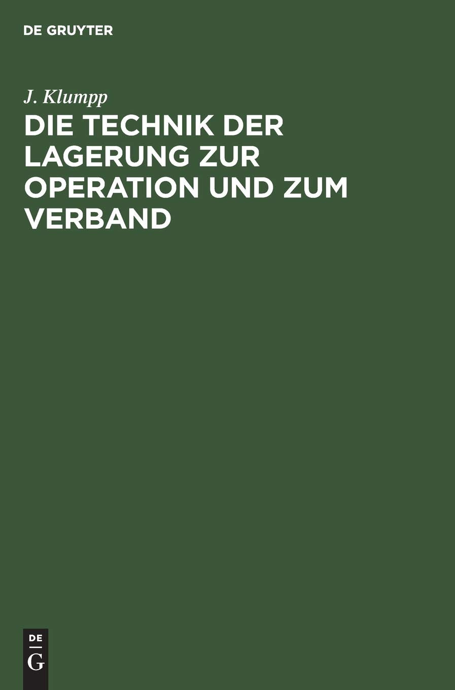 Die Technik der Lagerung zur Operation und zum Verband Medicine