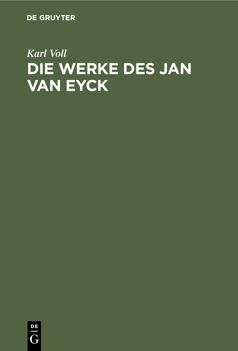 Die Werke des Jan van Eyck: Eine kritische Studie Architecture