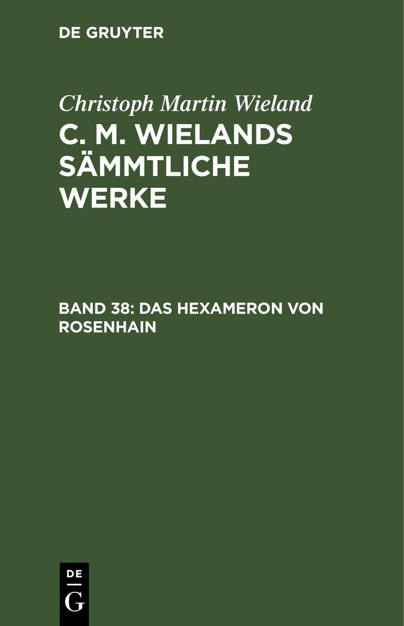Das Hexameron von Rosenhain (Christoph Martin Wieland: C. M. Wielands Sämmtliche Werke) Contemporary literature