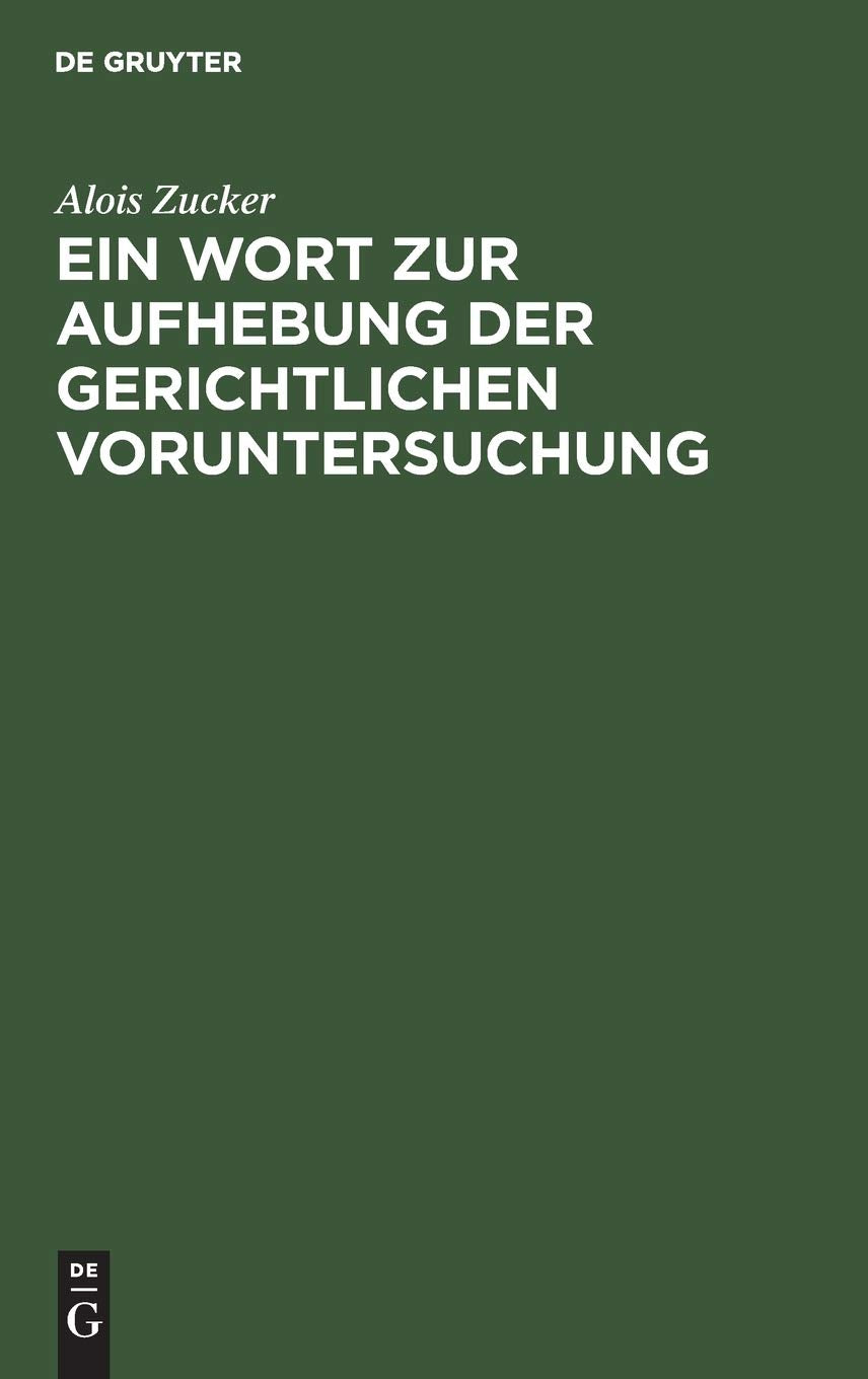 Ein Wort zur Aufhebung der gerichtlichen Voruntersuchung Law
