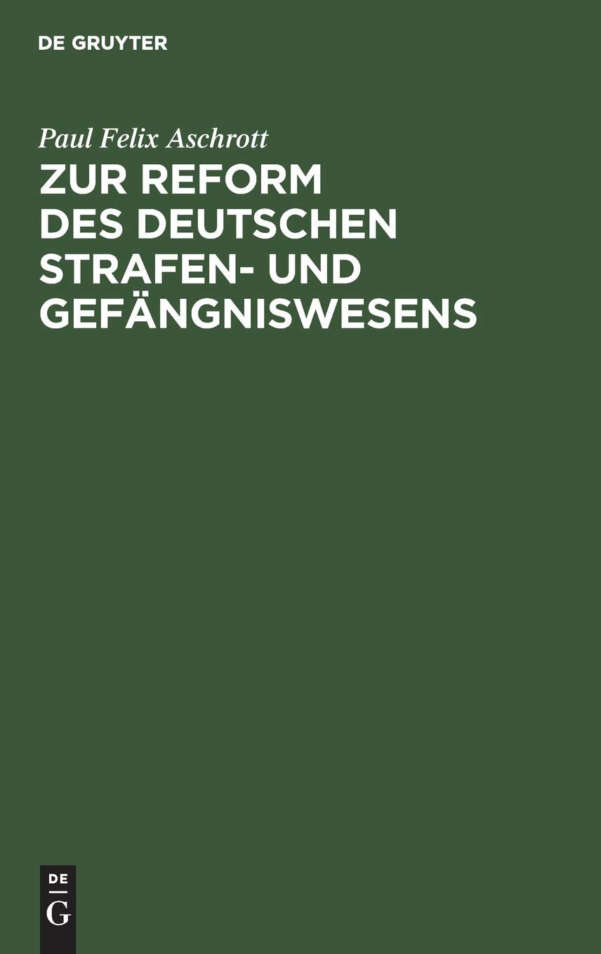 Zur Reform des deutschen Strafen- und Gefängniswesens Law
