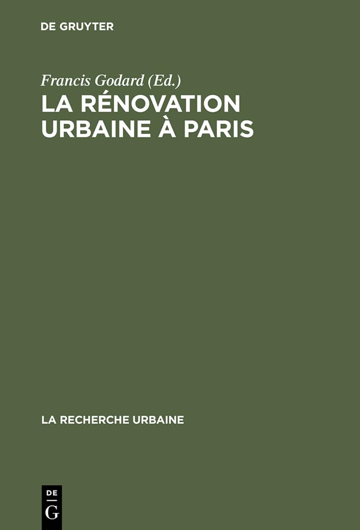 La Renovation Urbaine a Paris: Structure Urbaine Et Logique De Classe book