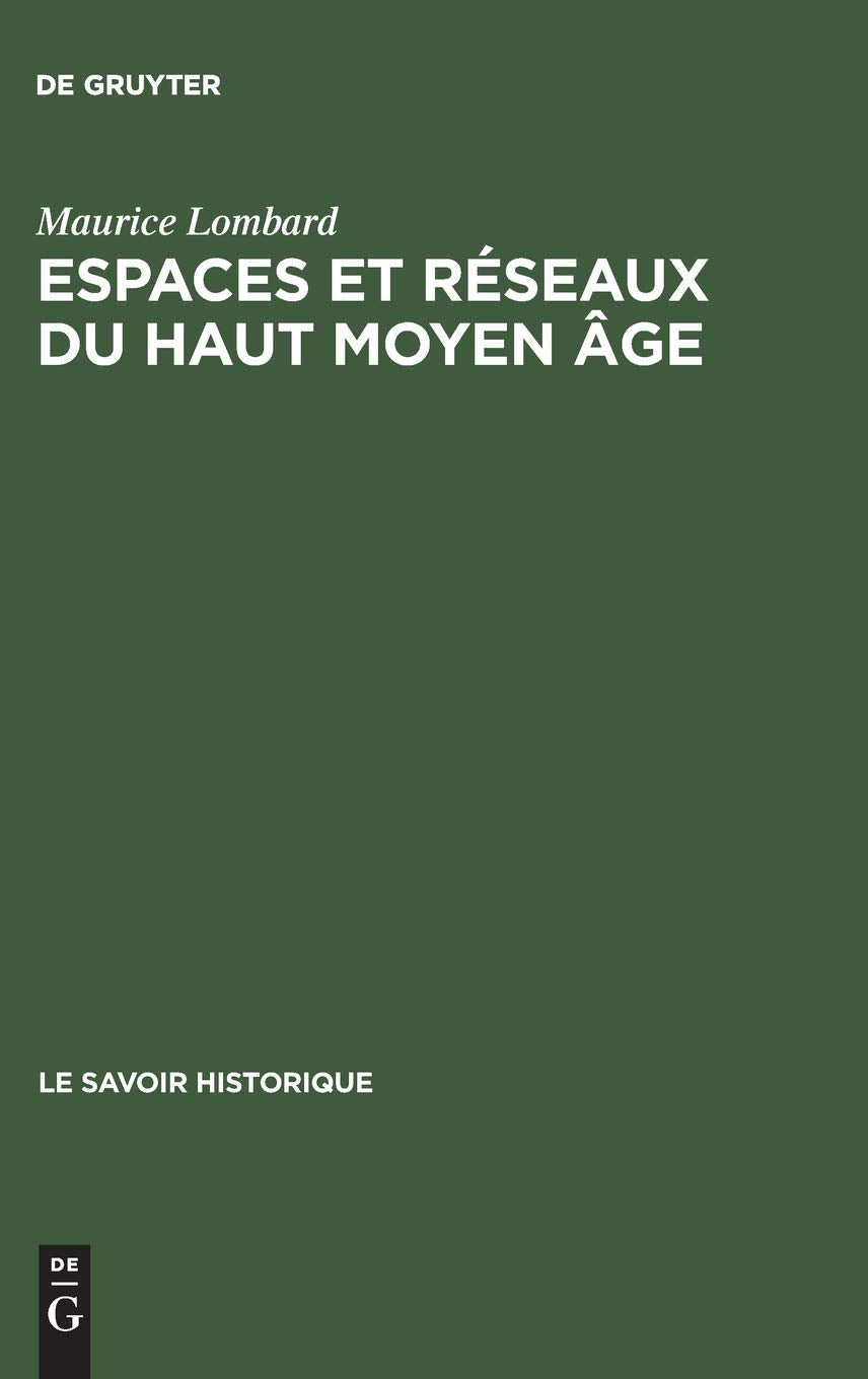Espaces Et Réseaux Du Haut Moyen Âge book