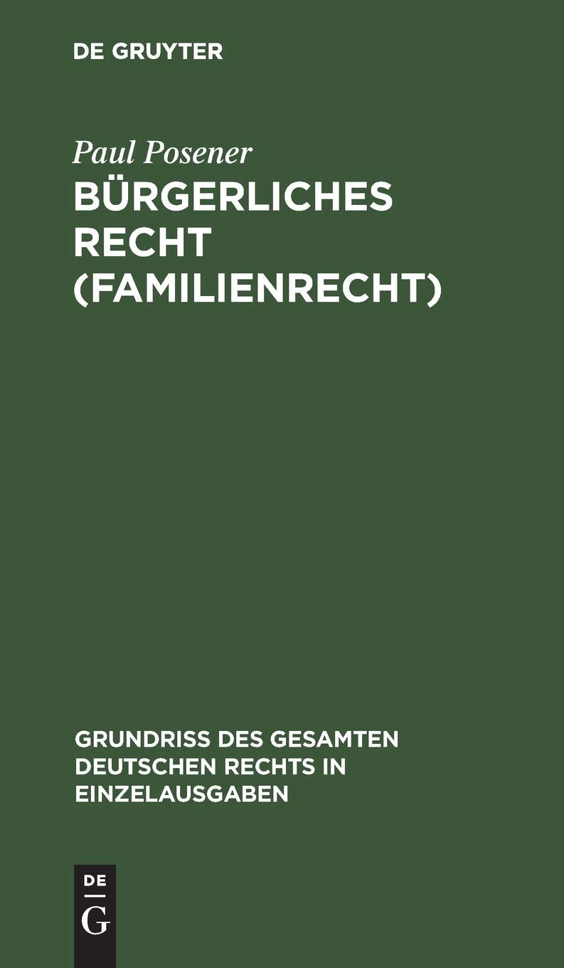Bürgerliches Recht (Familienrecht) (Grundriß des gesamten deutschen Rechts in Einzelausgaben, 4, Band 3) Law