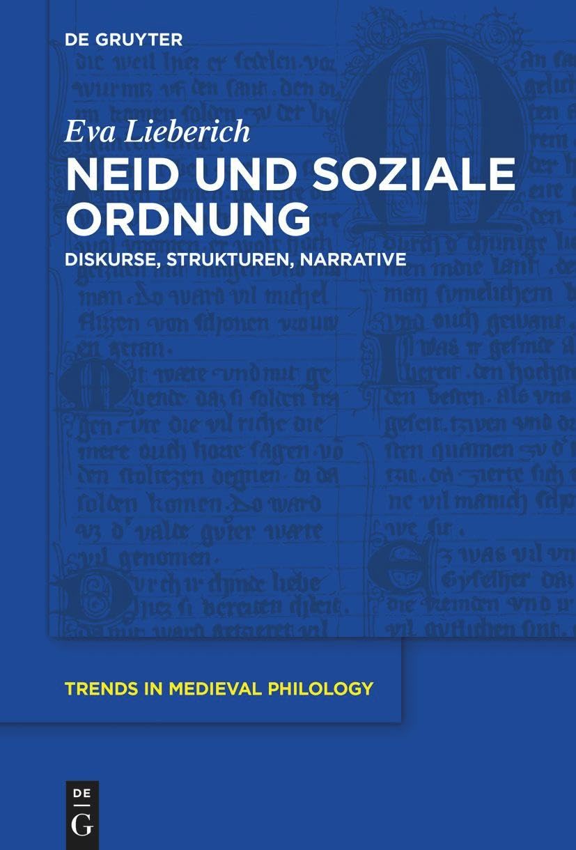 Neid und soziale Ordnung: Diskurse, Strukturen, Narrative (Trends in Medieval Philology, 44, Band 44) Contemporary literature