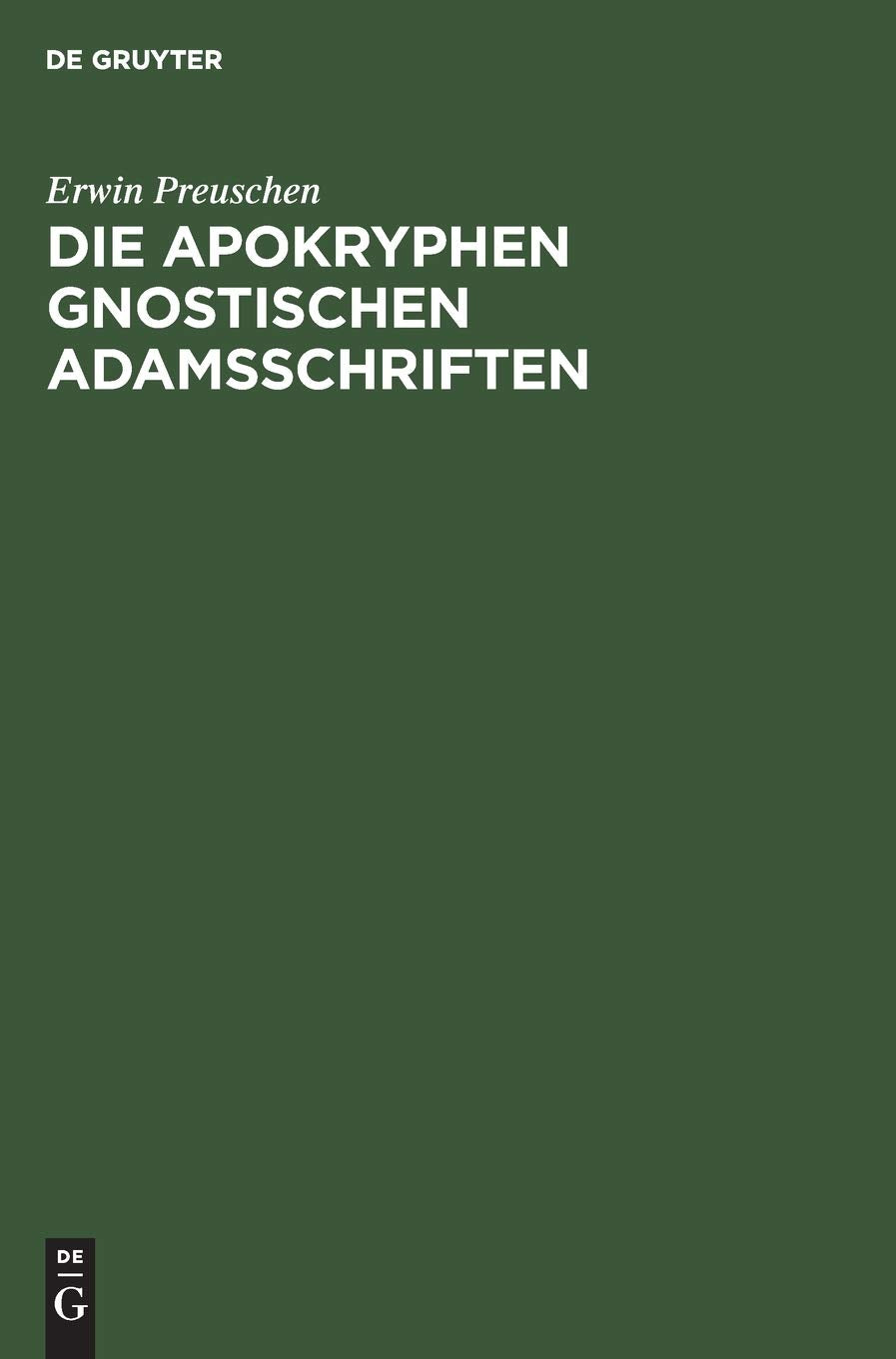 Die apokryphen gnostischen Adamsschriften Religion & Esotericism
