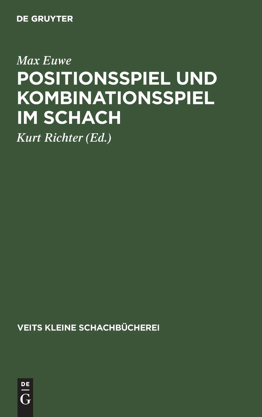 Positionsspiel und Kombinationsspiel im Schach (Veits kleine Schachbücherei) General education