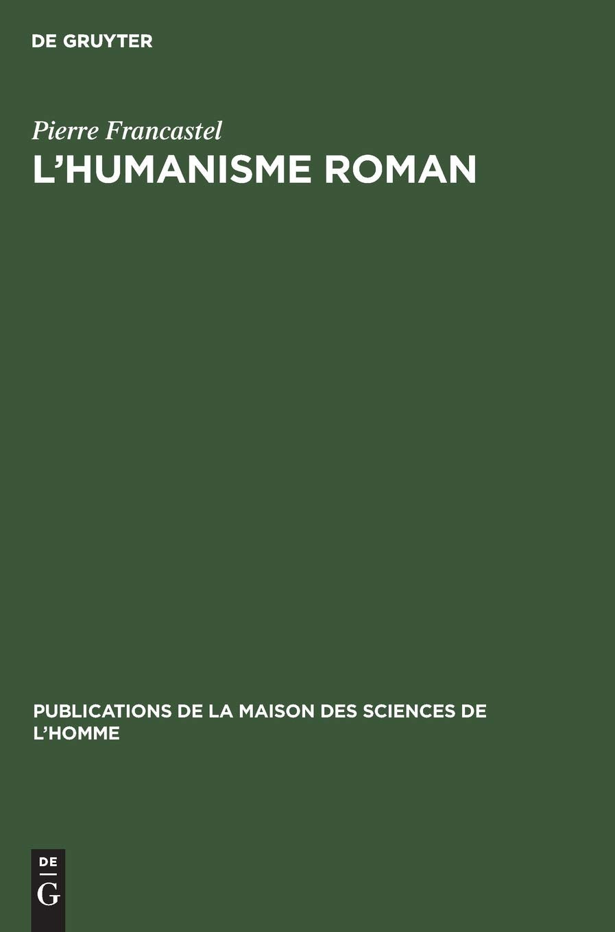 L'humanisme Roman: Critique Des Théories Sur L'art Du Xie Siècle En France book
