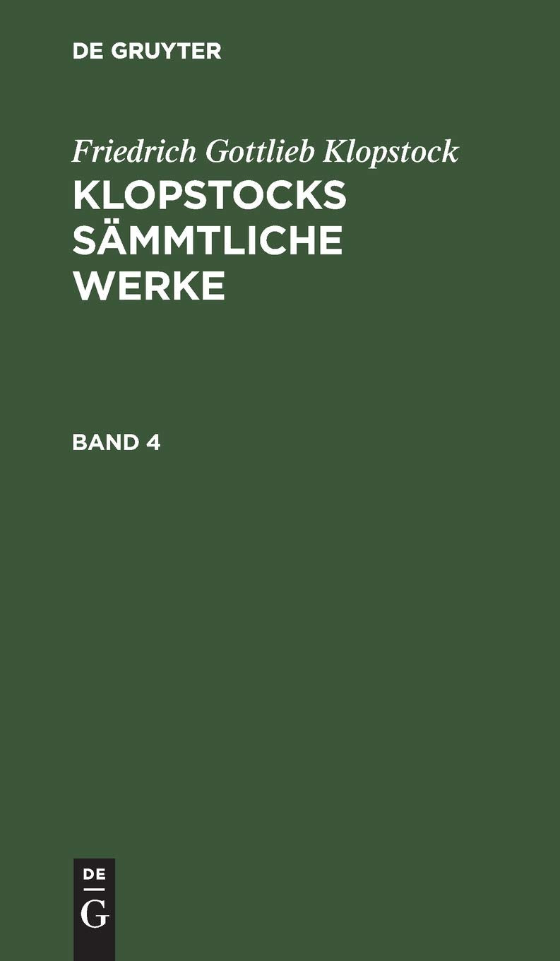 Friedrich Gottlieb Klopstock: Klopstocks sämmtliche Werke. Band 4 Contemporary literature