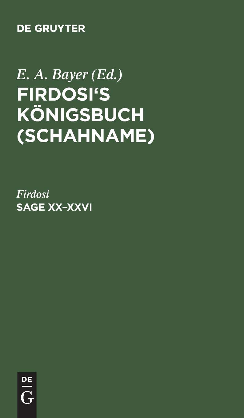 Sage XX–XXVI: Nebst einem Anhang: I. "Rostem und Suhrab" im Nibelungenmaß. II. Alexander und der Philosoph (Firdosi: Firdosi's Königsbuch (Schahname)) Contemporary literature Books