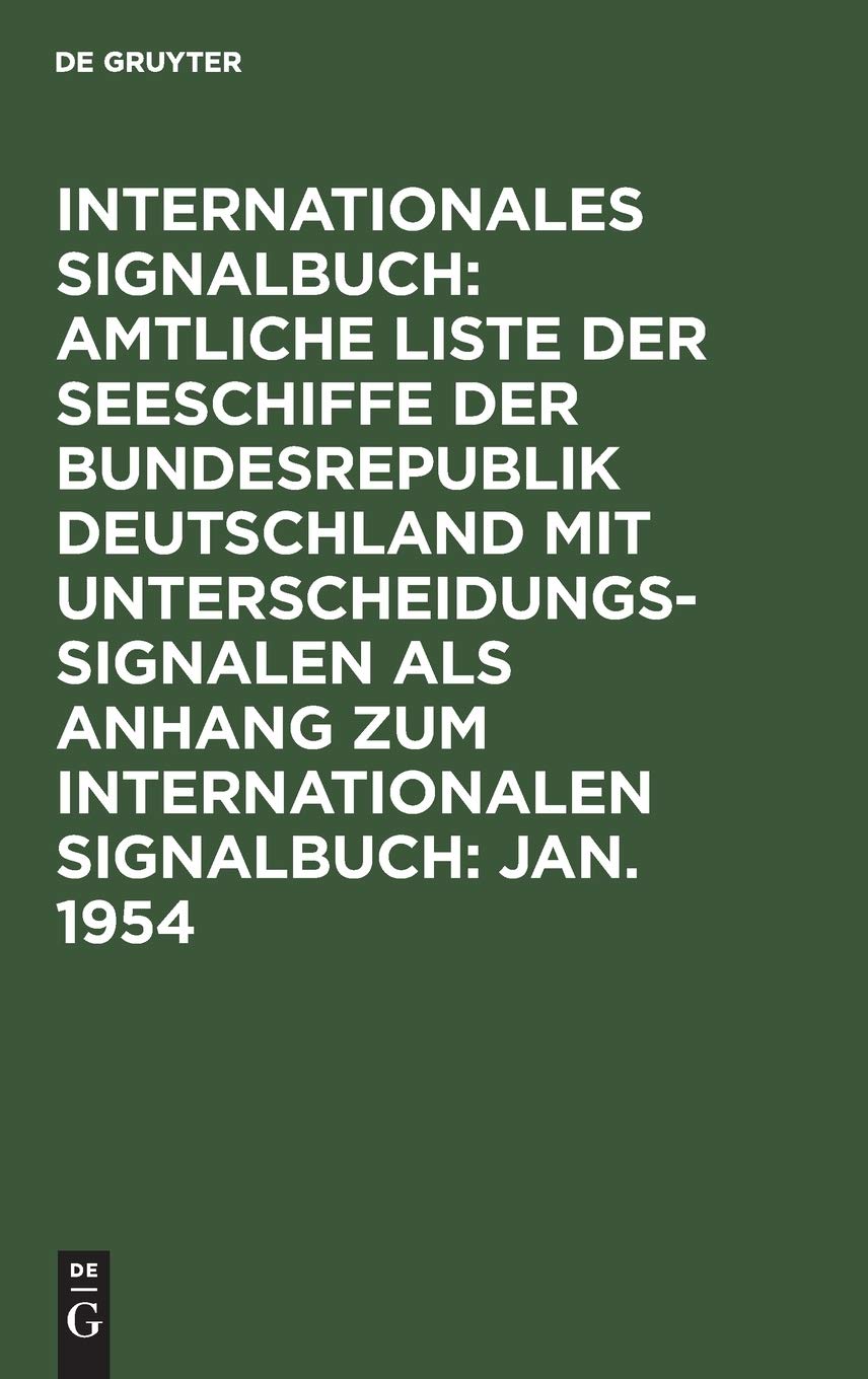 Jan. 1954: Abgeschlossen Am 15. Jan. 1954, Aus: Internationales Signalbuch Anh (Internationales Signalbuch: Amtliche Liste der Seeschiffe der ... als Anhang zum Internationalen Signalbuch) Business, Finance & Career