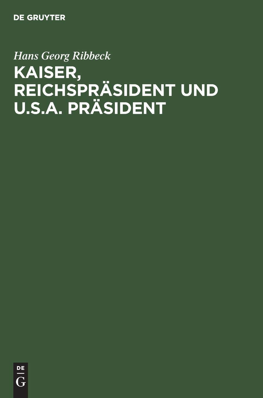 Kaiser, Reichspräsident und U.S.A. Präsident Law