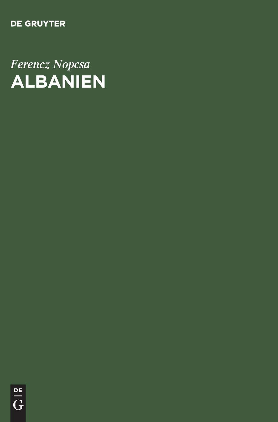 Albanien: Bauten, Trachten und Geräte Nordalbaniens Social Sciences