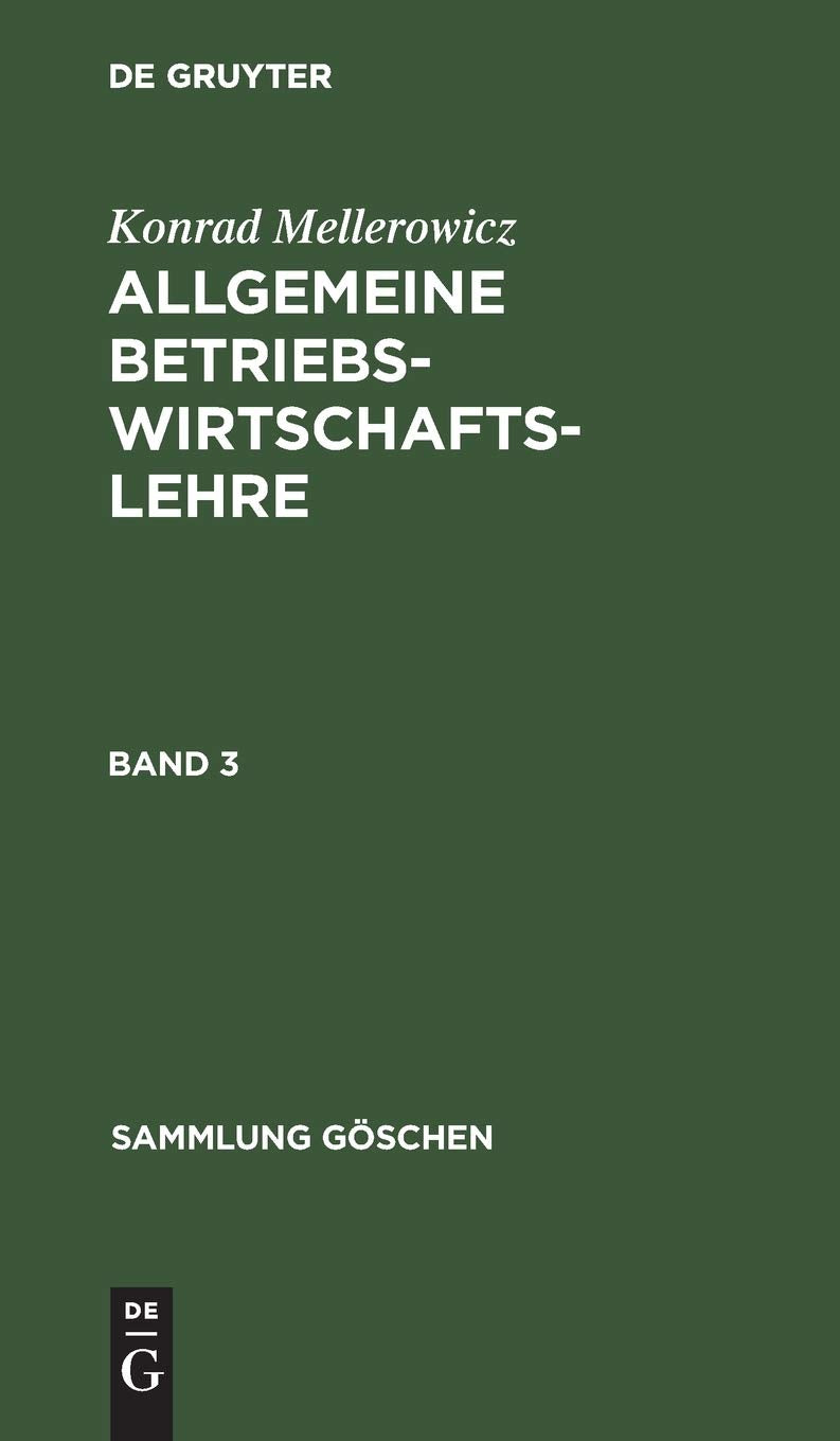 Konrad Mellerowicz: Allgemeine Betriebswirtschaftslehre. Band 3 (Sammlung Göschen, 1154/1154a, Band 3) Business, Finance & Career