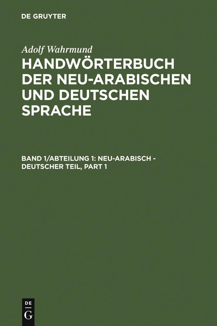 Neu-arabisch - deutscher Teil (Adolf Wahrmund: Handwörterbuch der neu-arabischen und deutschen Sprache) Social Sciences