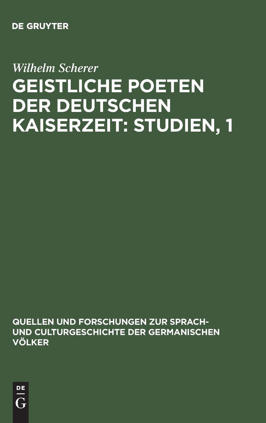 Geistliche Poeten der deutschen Kaiserzeit: Studien, 1: Zu Genesis und Exodus (Quellen und Forschungen zur Sprach- und Culturgeschichte der germanischen Völker, 1, Band 1) Politics & History