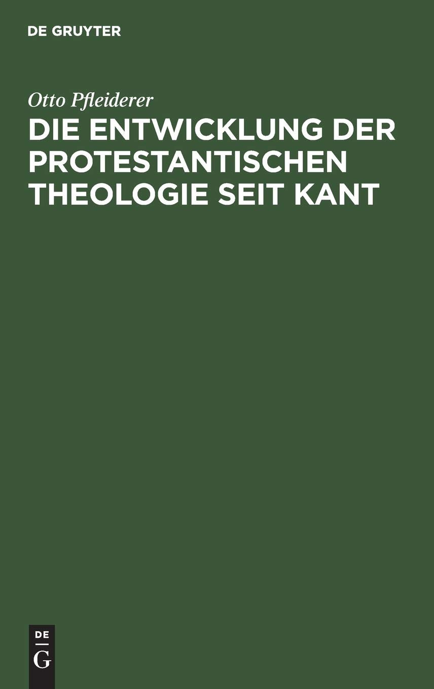 Die Entwicklung der protestantischen Theologie seit Kant: Populärer Vortrag Contemporary literature
