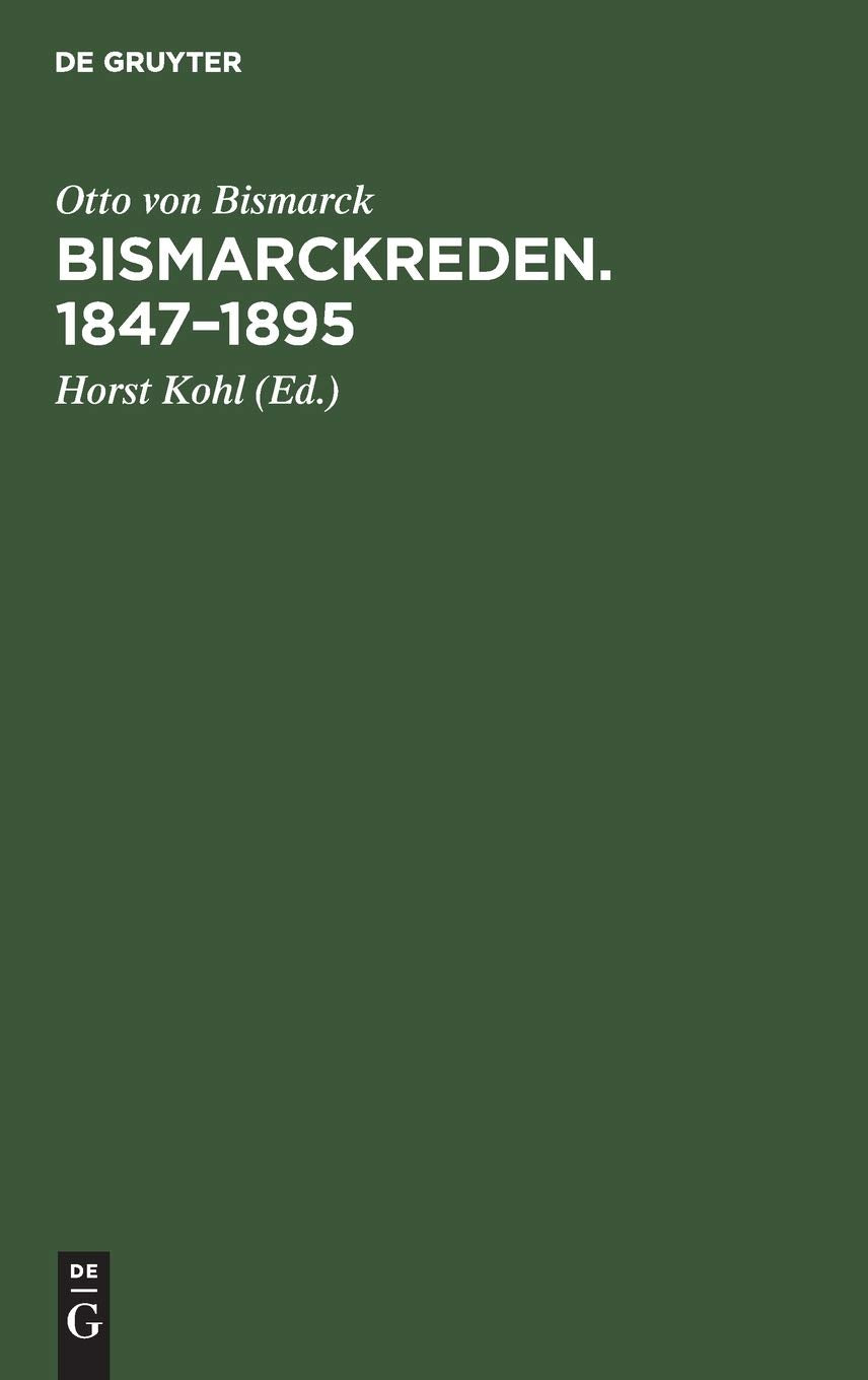 Bismarckreden. 1847–1895 Politics & History