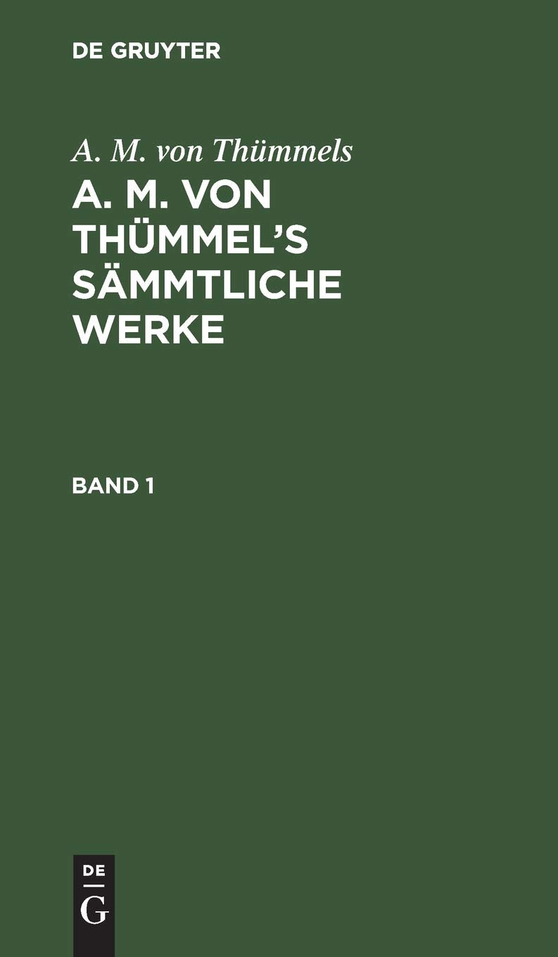 A. M. von Thümmels: A. M. von Thümmel’s Sämmtliche Werke. Band 1 Contemporary literature
