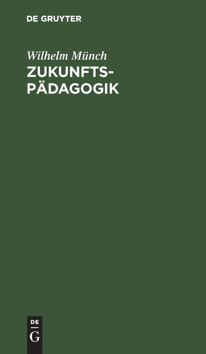 Zukunftspädagogik: Utopien, Ideale, Möglichkeiten Business, Finance & Career