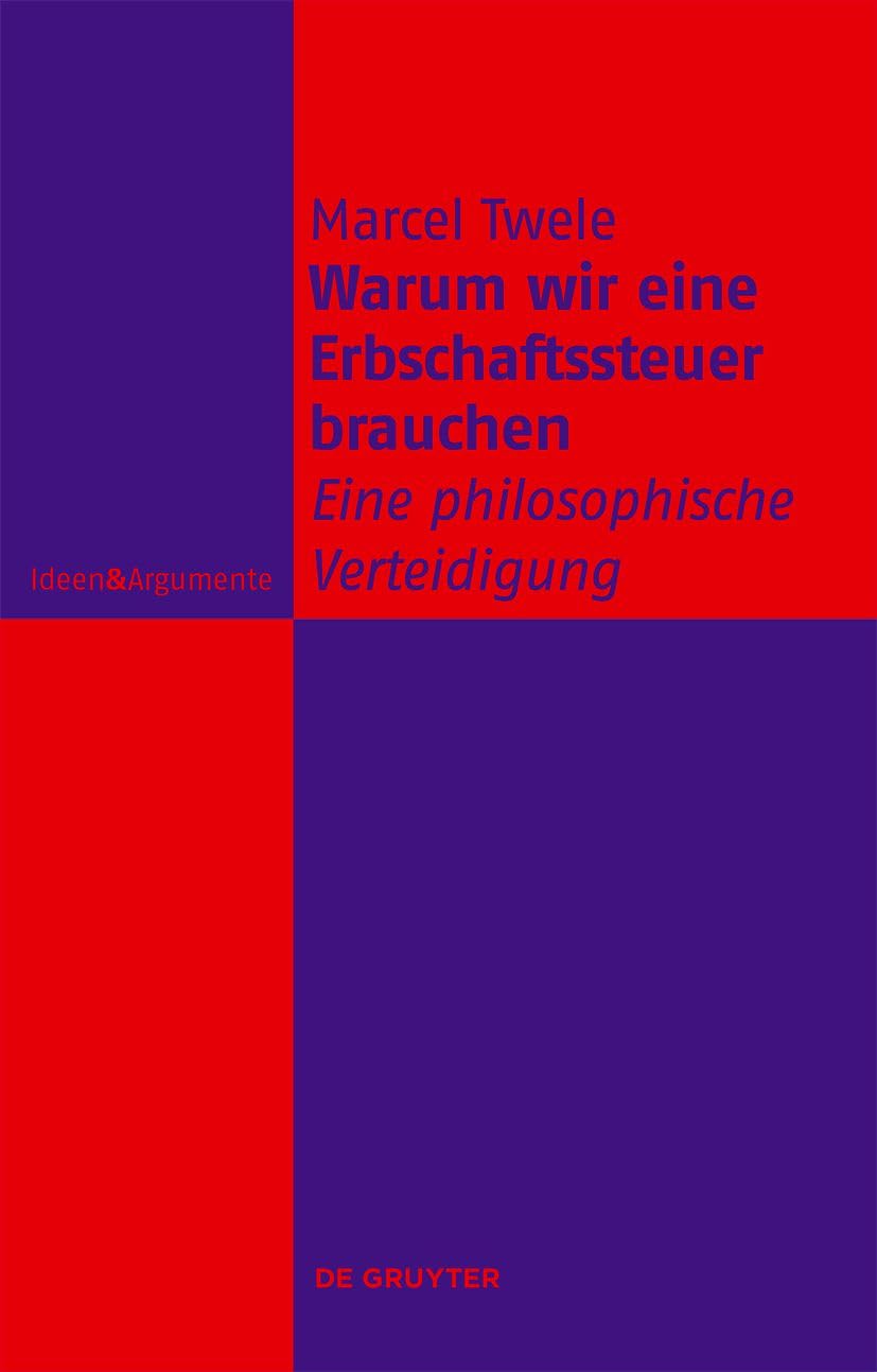Warum wir eine erbschaftssteuer brauchen: Eine philosophische verteidigung book
