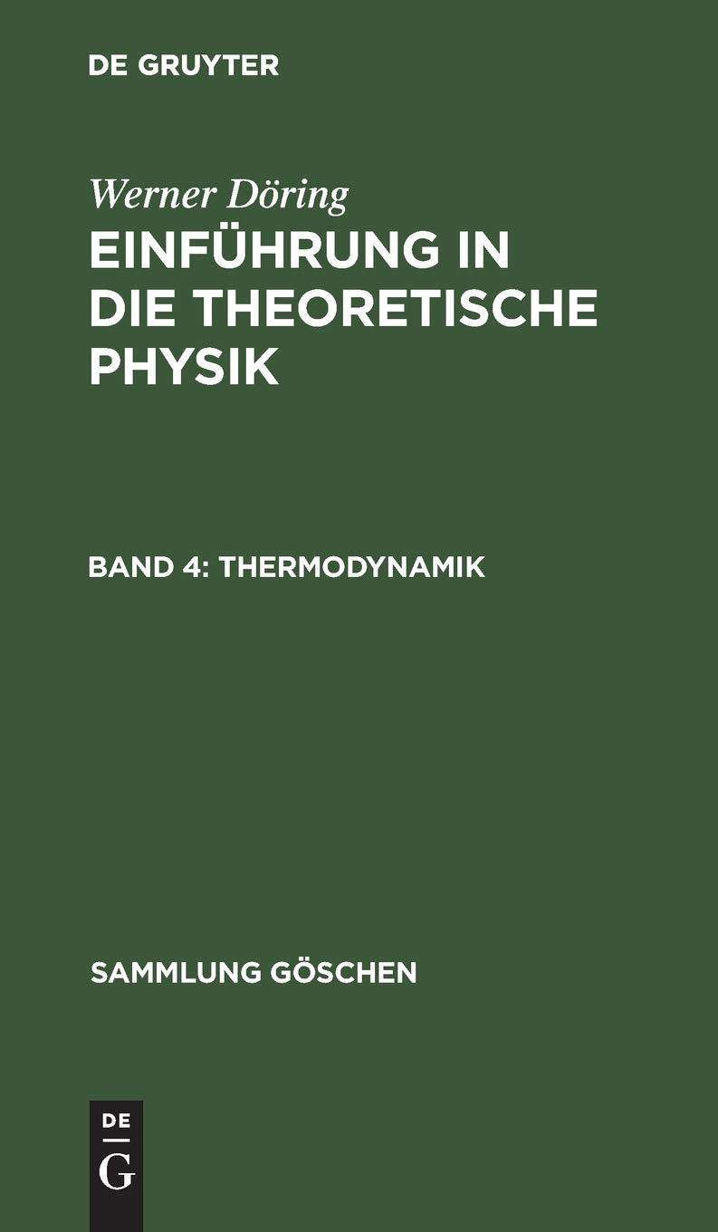 Thermodynamik: Aus Einführung in Die Theoretische Physik (Sammlung Göschen, 374, Band 4) Business & Technology