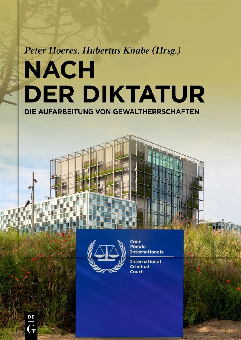 Nach der Diktatur: Die Aufarbeitung von Gewaltherrschaften Law