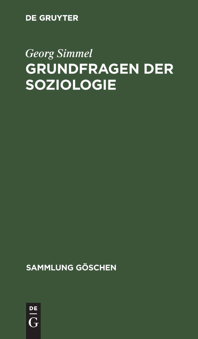 Grundfragen der Soziologie: (Individuum und Gesellschaft) (Sammlung Göschen, 1101, Band 1101) Law