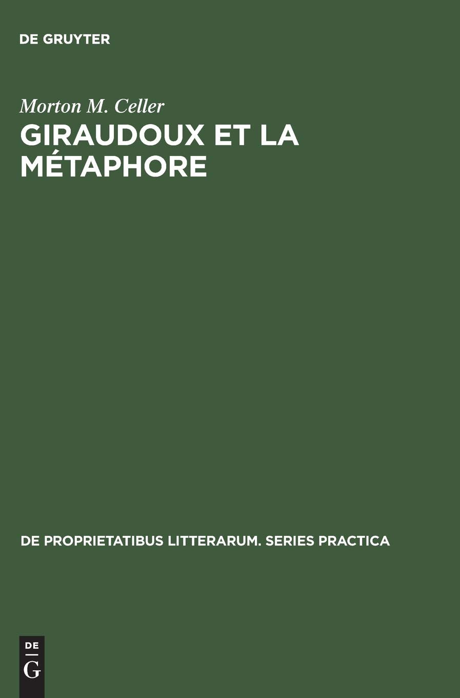 Giraudoux Et La Metaphore: Une Etude Des Images Dans Ses Romans book