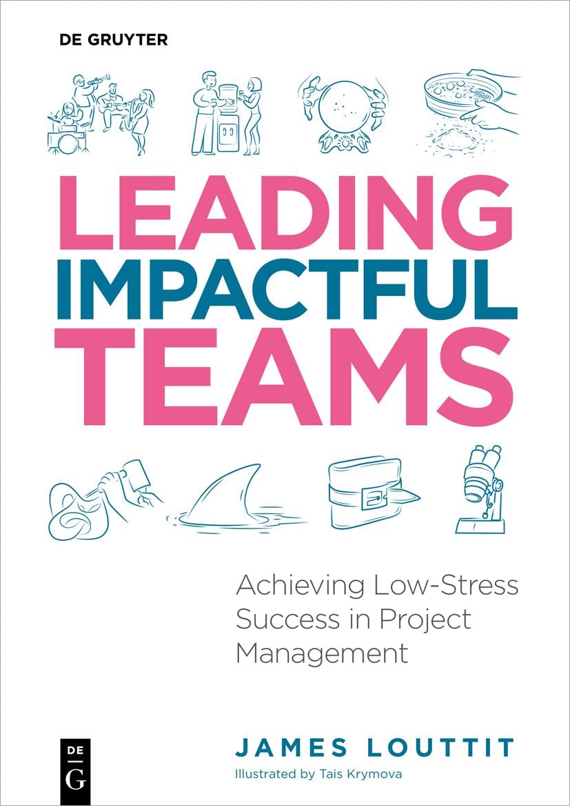 Leading Impactful Teams: Achieving Low-Stress Success in Project Management Law