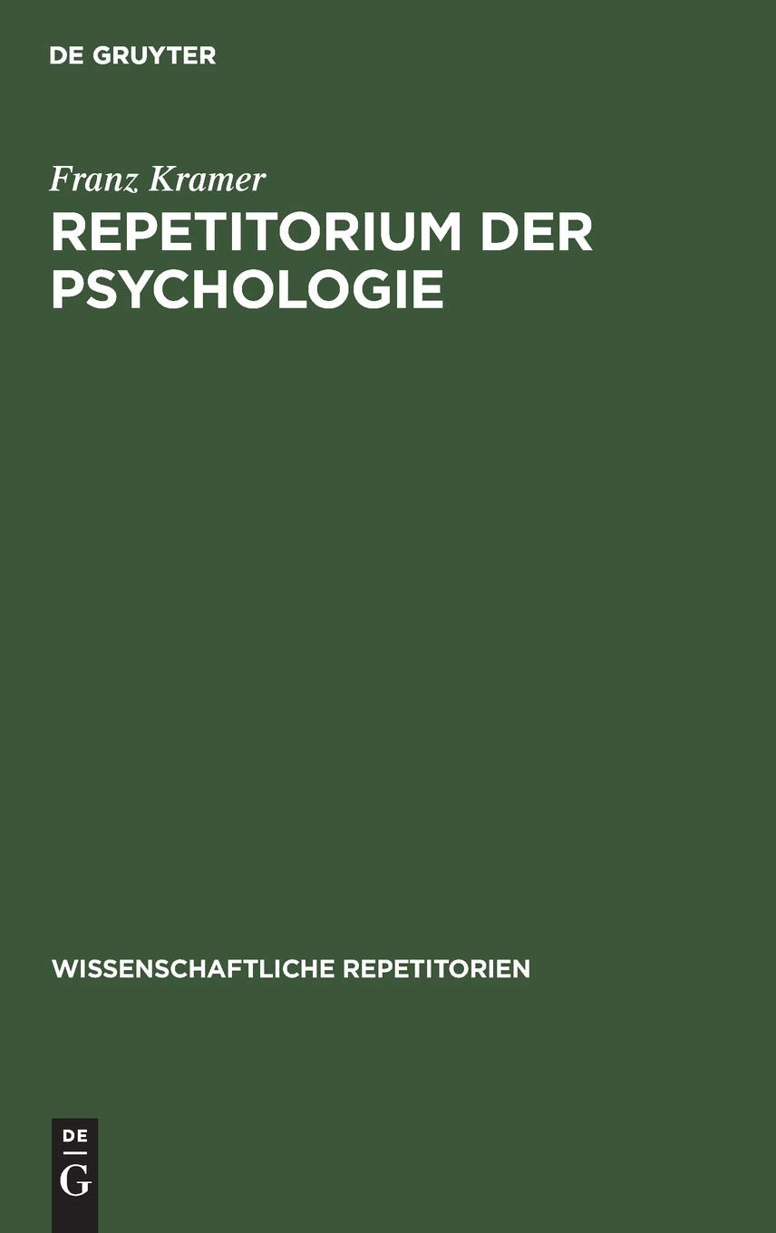 Repetitorium der Psychologie: Für akademische Prüfungen und zur Selbstbelehrung für Gebildete über psychologische Fragen (Wissenschaftliche Repetitorien, 2, Band 2) Medicine