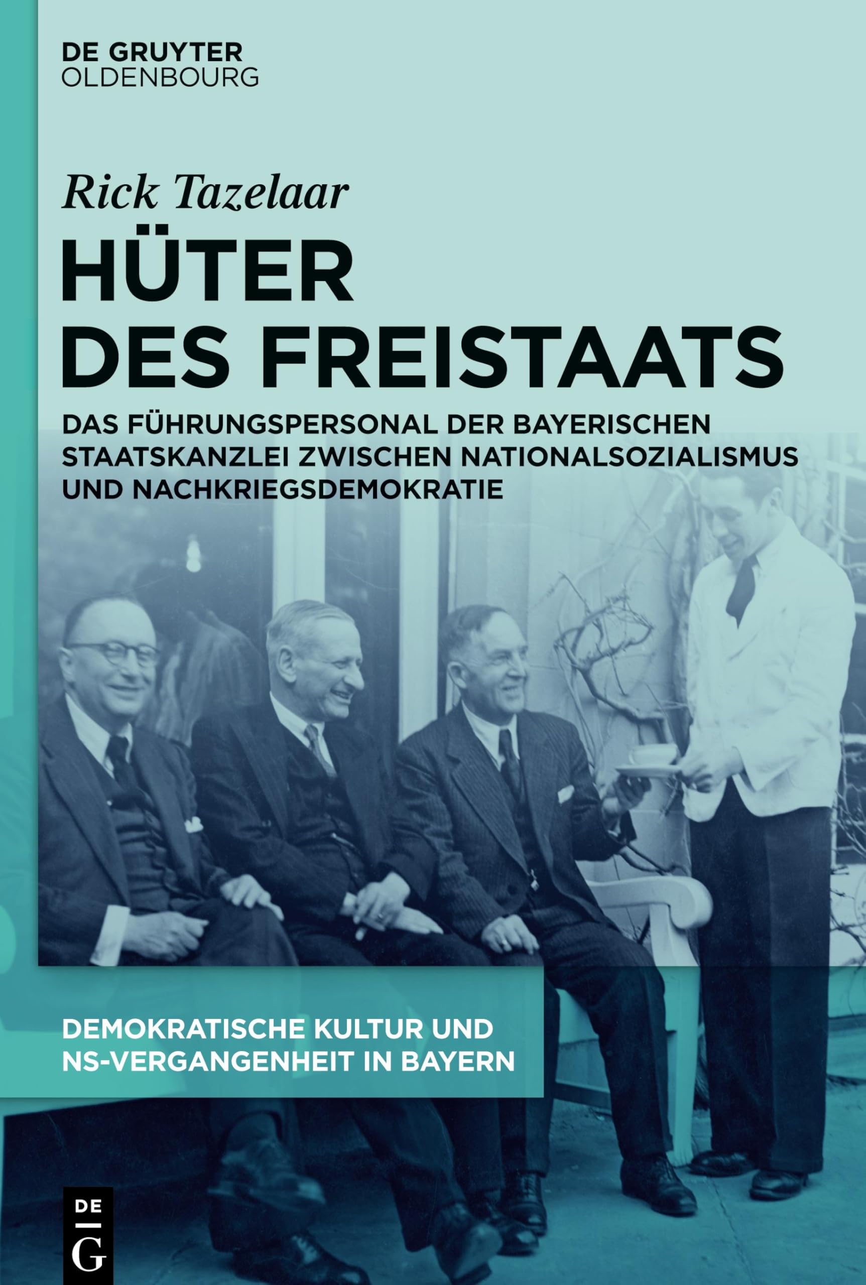 Demokratische Kultur und NS-Vergangenheit. Politik, Personal, Prägungen in Bayern 1945-1975, 1, Hüter des Freistaats Social Sciences