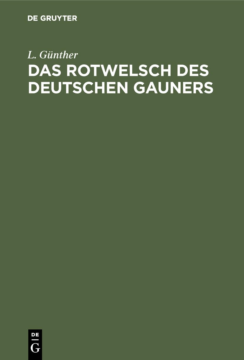 Das Rotwelsch des deutschen Gauners Social Sciences