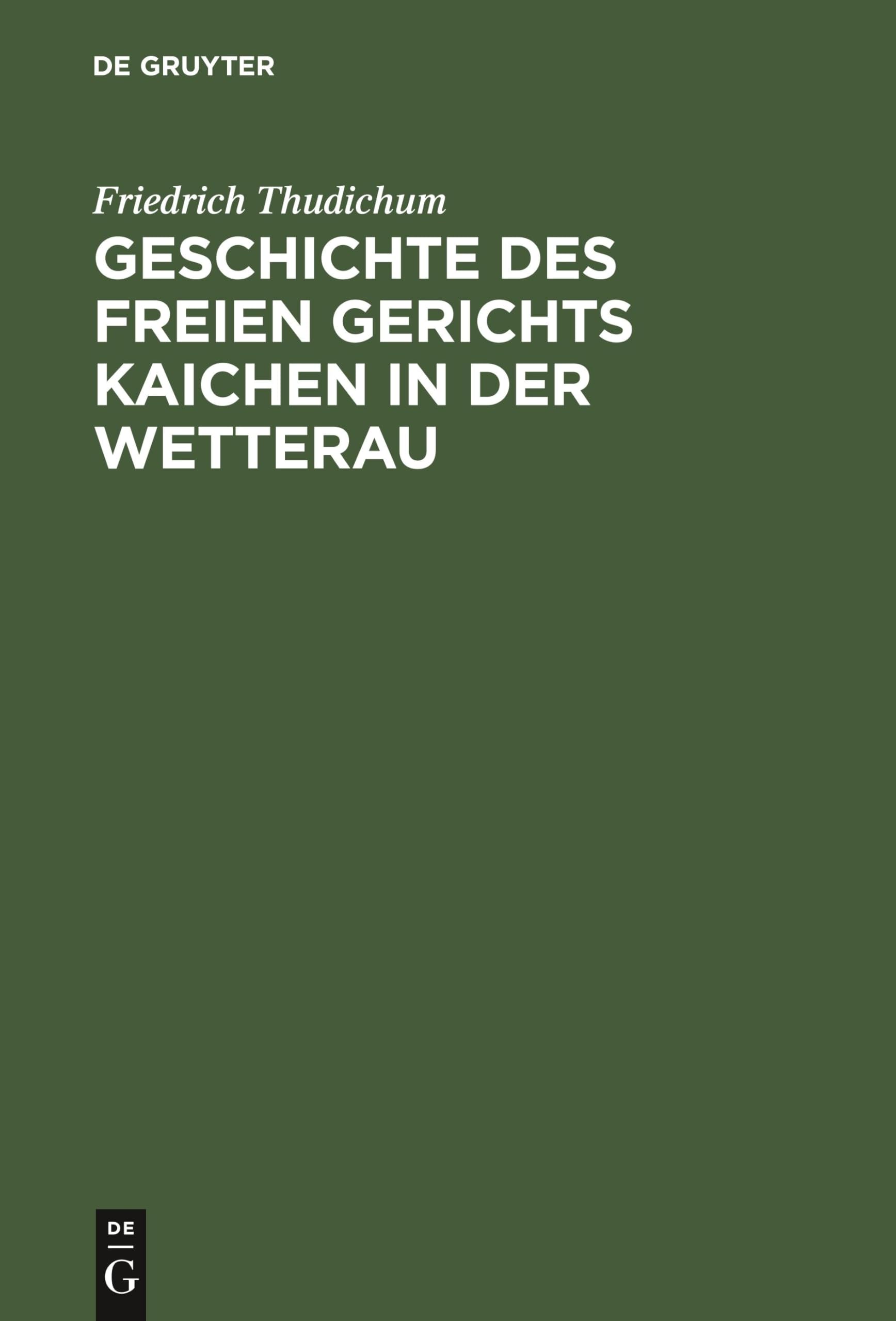 Geschichte des Freien gerichts Kaichen in der Wetterau Religion & Esotericism
