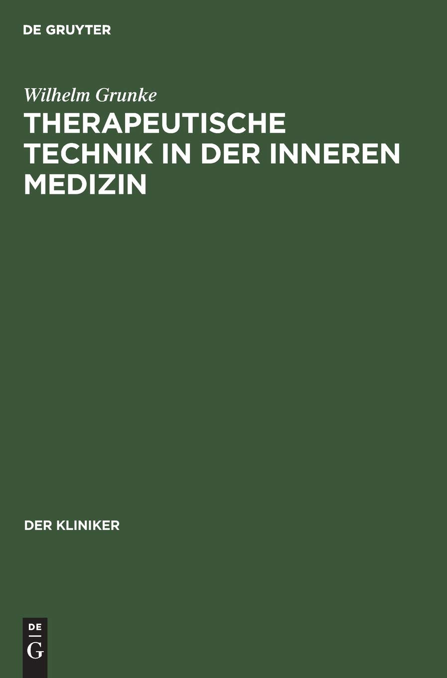 Therapeutische Technik in der inneren Medizin (Der Kliniker) Medicine