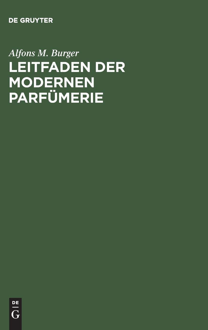Leitfaden der modernen Parfümerie Business & Technology