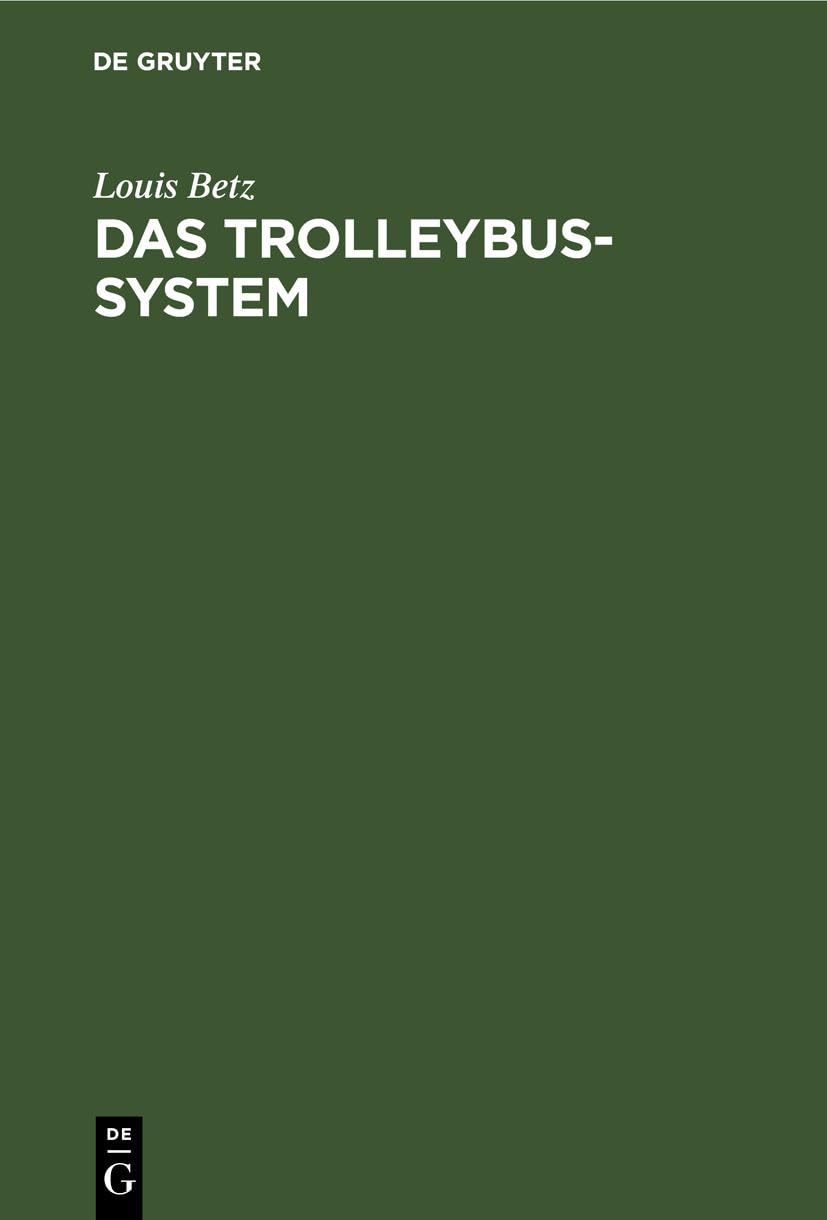 Das Trolleybus-system: Ein Neuzeitliches Verkehrsmittel book