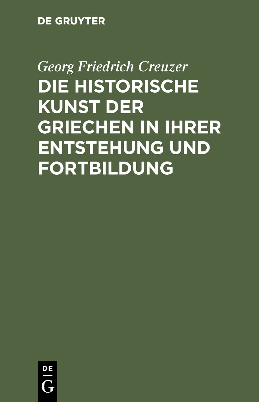 Die historische Kunst der Griechen in ihrer Entstehung und Fortbildung Architecture